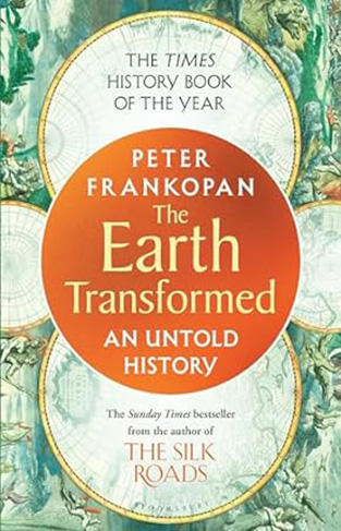 The Earth Transformed - An Untold History